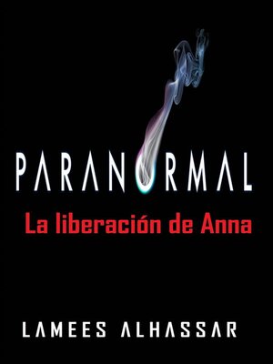 cover image of Paranormal--La Liberación De Anna